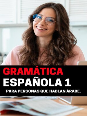 cover image of Gramática Española 1 Para personas que hablan árabe.